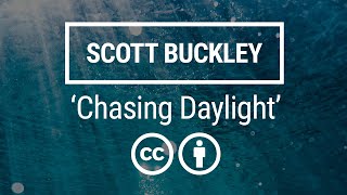 'Chasing Daylight' [Emotional Neoclassical CC-BY] - Scott Buckley