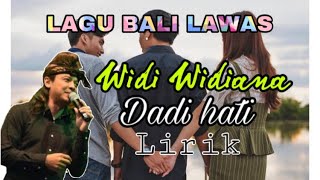 Widi Widiana - Dadi Hati || Lirik || Lagu Bali Lawas