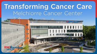 Melchiorre Cancer Center: Transforming Cancer Care in Northern New Jersey