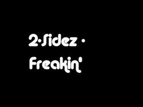 Guarda 2-Sidez - Freakin' su YouTube Guarda 2-Sidez - Freakin' su YouTube
