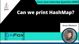 Can we print HashMap in Java (Core Java Interview Question #290)