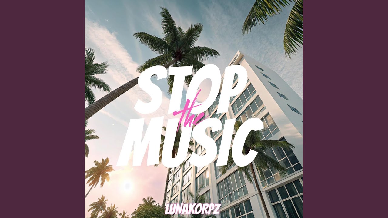STOP THE MUSIC - YouTube