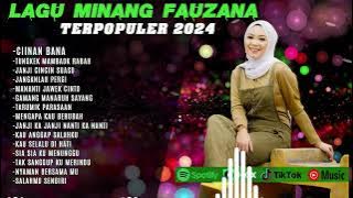 LAGU FAUZANA - LAGU MINANG TERBARU FULL ALBUM TERPOPULER 2024 - Ciinan Bana - Tungkek Mambaok Rabah