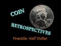 Franklin Half Dollar (1948 - 1963) - A Coin Retrospective