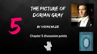 Dorian Gray Chapter 5 – Discussion
