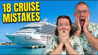 18 Cruise Mistakes That Ruin Vacations (What NOT To Do!)