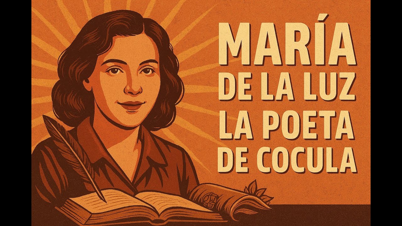 "MARÍA DE LA LUZ - LA POETA DE COCULA"