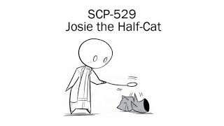 Oversimplified SCP Chapter 24 - SCP-529: Jossie the Half-Cat