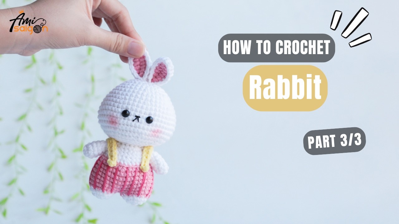 #1064 | Rabbit in Outfit Amigurumi (3/3) | How to Crochet Animal Amigurumi | @AmiSaigon