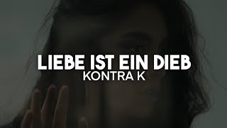 Kontra K  - Liebe ist ein Dieb (Lyrics) | nieverstehen