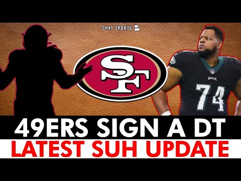 JUST IN: 49ers SIGN A Defensive Tackle + New Ndamukong Suh Update & 49ers Roster Moves | 49ers News
