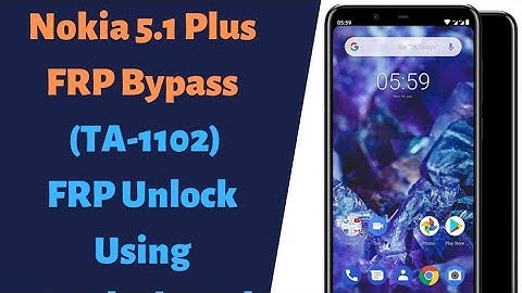 Nokia 5.1 plus frp BYPASS sp flash tool