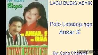 Lagu Bugis Asyik/Polo Leteang/Ansar S/Original.