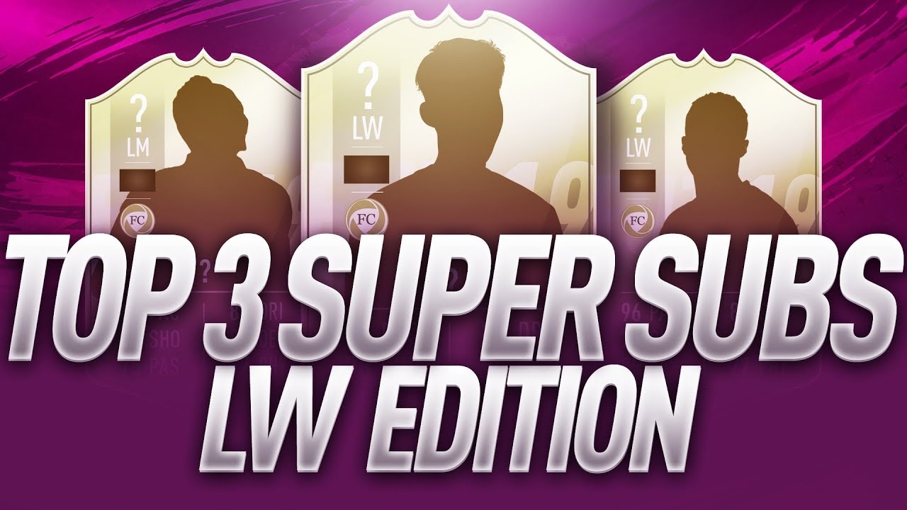 THE 3 BEST SUPER SUBS (WINGERS) - FIFA 19 Ultimate Team