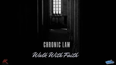 Chronic Law - Walk With Faith (Official Audio)