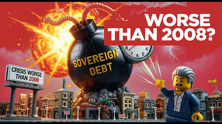 The Sovereign Debt Time Bomb: A Crisis Worse Than 2008 Is Coming | Brickonomics