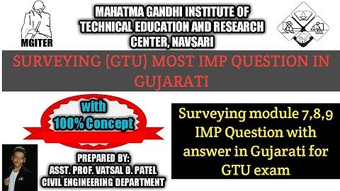 SURVEYING MODULE 7,8,9 MOST IMP QUESTION IN GUJARATI GTU : Surveying (3140601) @M.G.I.T.E.R, NAVSARI
