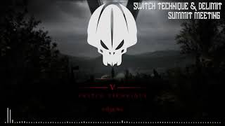 Switch Technique & Delimit - Summit Meeting