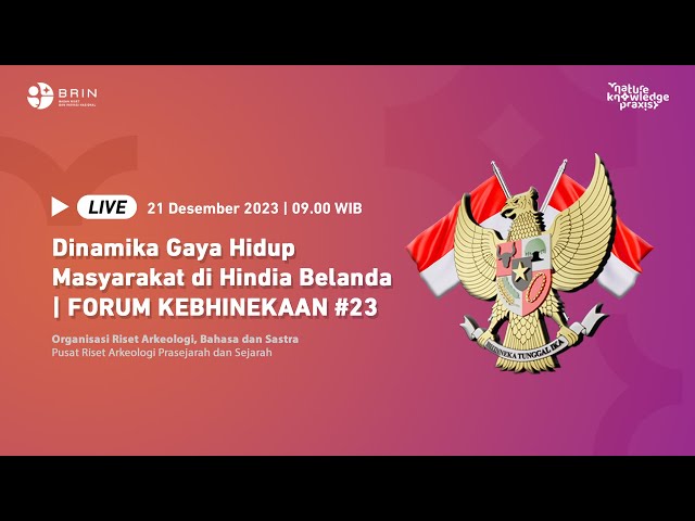 Dinamika Gaya Hidup Masyarakat di Hindia Belanda | FORUM KEBHINEKAAN #23 class=