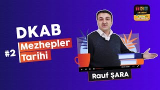 Mezhepler Tarihi #2 (DKAB) - Rauf ŞARA #tkmakademi #dkab Mezhepler Tarihi #2 (DKAB) - Rauf ŞARA #tkmakademi #dkab