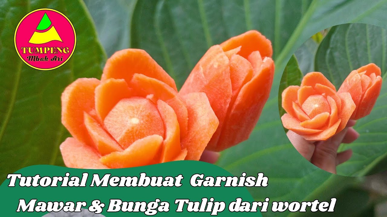 TUTORIAL MEMBUAT BUNGA MAWAR DAN TULIP DARI WORTEL 