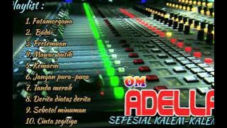 Full album ADELLA SEPESIAL KALEM-KALEM....