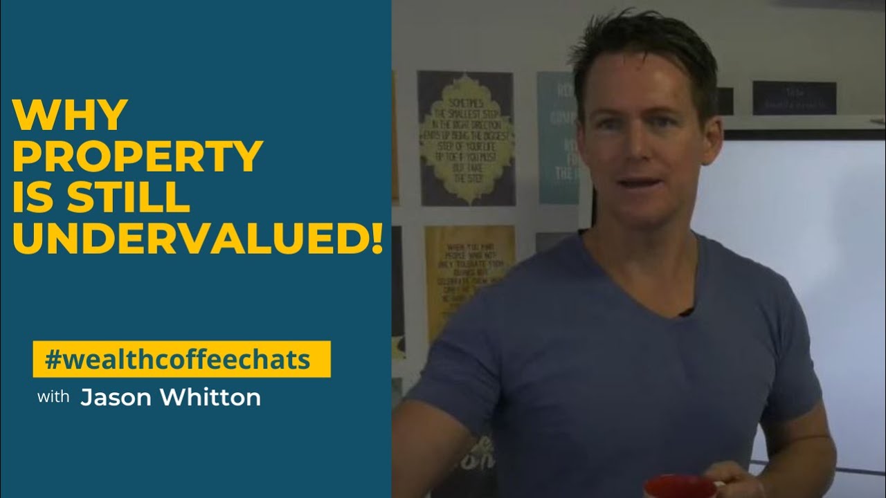 Why Property Is Still Undervalued!
