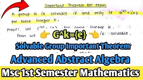 A group G is Solvable if and only if G^k={e} for some integer k. || Important Theorem || Algebra  ||