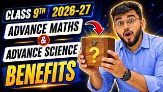 Details 😍Benefits of Advance Maths and Science Class 9 | CBSE 2026-27 | advance Exam class 9 News