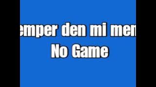 Semper den mi Mente (live) - No Game