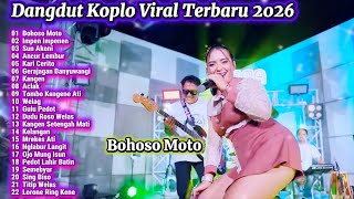 Dangdut Koplo Viral 2026 Terbaru 🔥 Bohoso Moto, Sun Akoni | Full Album Nonstop lagu Osing