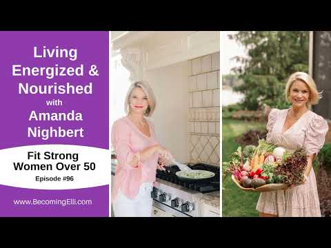 Living Energized and Nourished with Amanda Nighbert