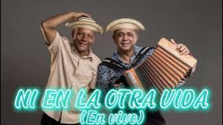 NI EN LA OTRA VIDA🎶🔐- EN VIVO- VICTOR BERNAL Y SU INSPIRACIÓN SANTEÑA.