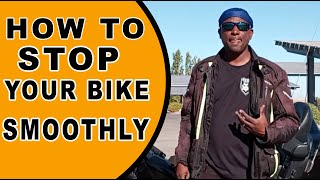 How to Stop A Motorcycle Smoothly | With 5-10 minutes of practice