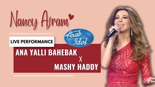 Nancy Ajram Live Performance Arab Idol Ana Yalli Bahebak & Mashy Haddy