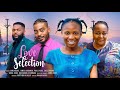 LOVE SELECTION - SONIA UCHE, EBERE OKARO, JAMERS GARDINER, PAUL VICKS, Latest 2024 Nigerian Movie