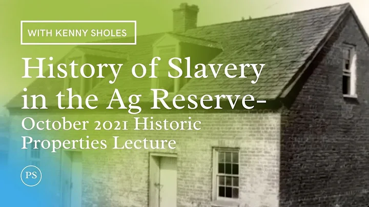 Slavery in the Ag Reserve- October Historic Proper...