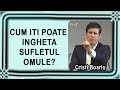 Cristi Boariu - Cum iti poate ingheta sufletul omule? Predica #36