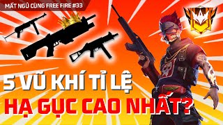 Top 5 vũ khí có tỉ lệ hạ gục cao nhất | Mất Ngủ Cùng Free Fire #33