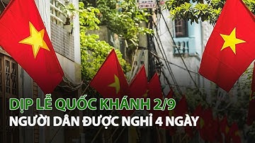 Dịp Lễ Quốc Khánh 2/9 người dân được nghỉ 4 ngày| VTC14