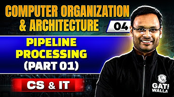 Computer Organization and Architecture (COA) 04 | Pipeline Processing (Part 01) | GATE 2025 CS & IT