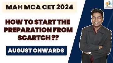 MAH MCA CET 2024 I HOW TO START THE PREPARATION FROM SCARTCH ??