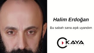 Halim Erdoğan - Bu Sabah Sana Aşık Uyandım Resimi