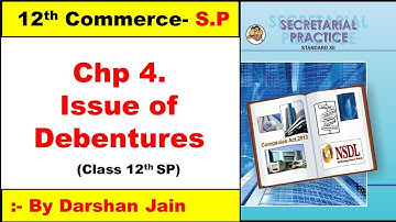 12TH SP CHAPTER 4 | SYJC SP CHAPTER 4 | ISSUE OF DEBENTURES | BY - Darshan Jain