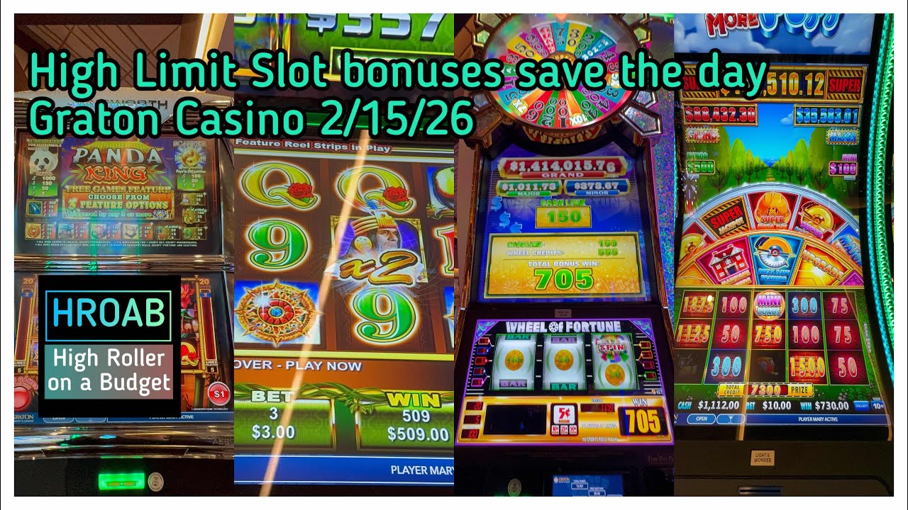 High Limit Slot bonuses @ Graton Casino 2/15/26