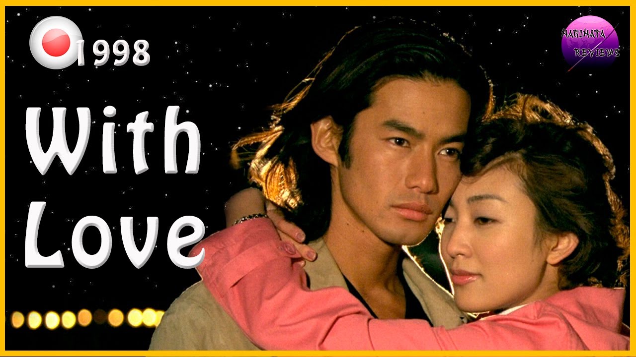 Review: JDrama With Love/ウィズ ラブ Japón 1998 with Yutaka