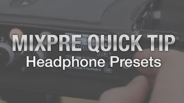 MixPre Quick Tip: Headphone Presets
