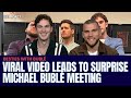 Viral Video Lands Aussies Backstage Michael Bublé Meeting