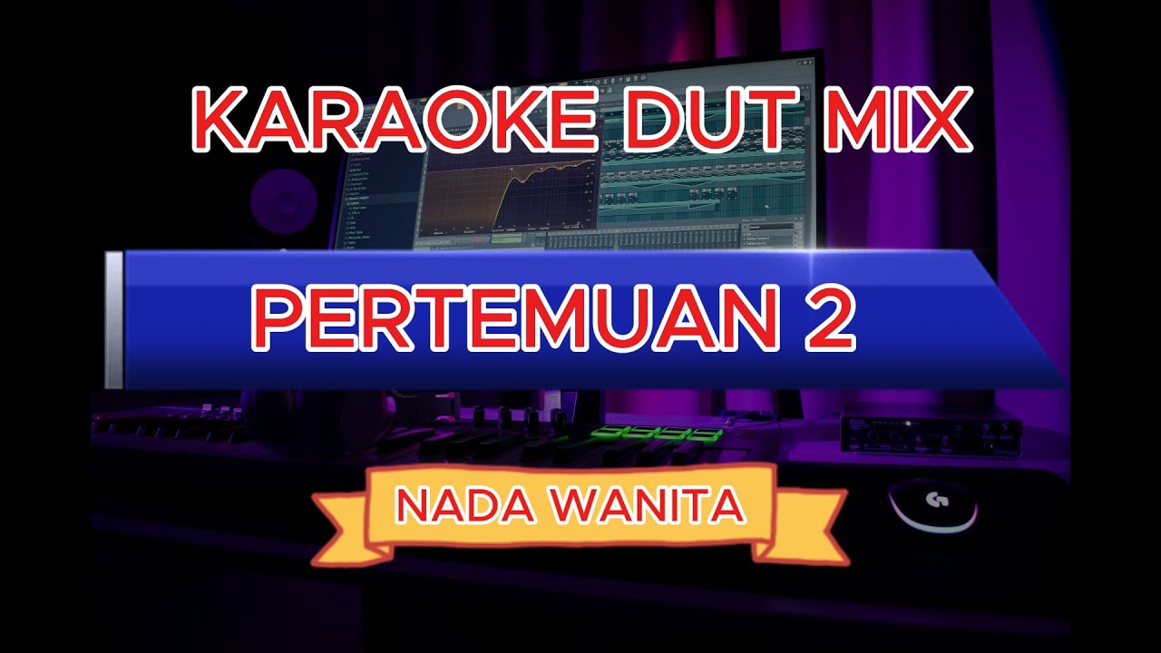KARAOKE PERTEMUAN 2 NADA WANITA