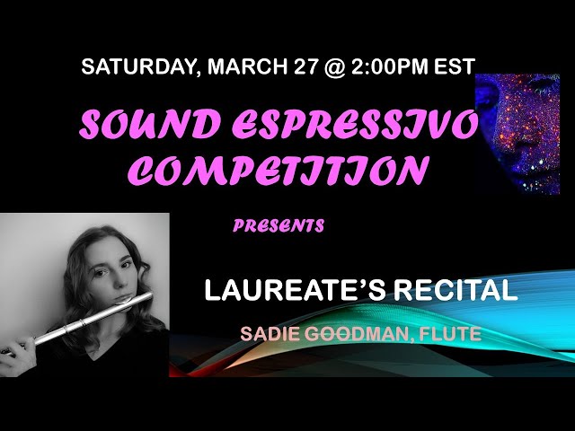 Sadie Goodman, flute - Sound Espressivo Laureates' Recital